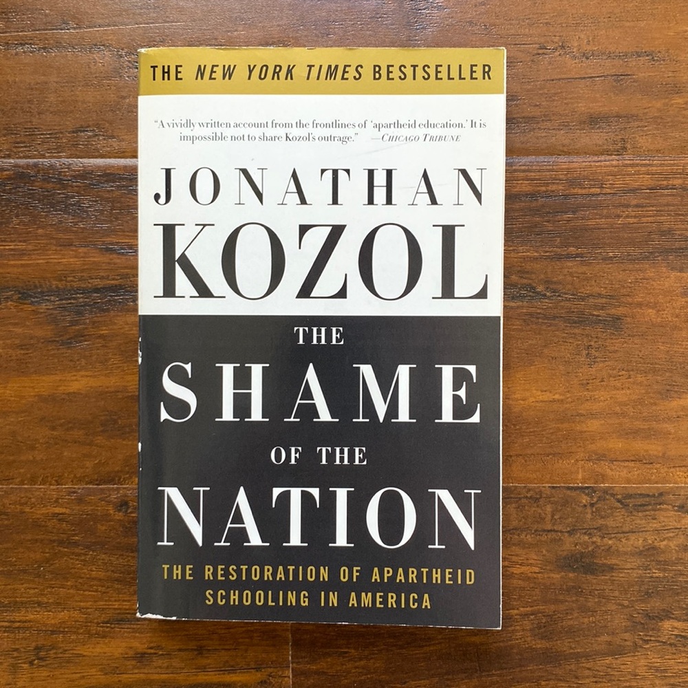 Shame of the Nation: The Restoration of Apartheid Schooling in America